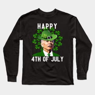 Funny Joe Biden Happy 4th Of July St Patricks Day Long Sleeve T-Shirt